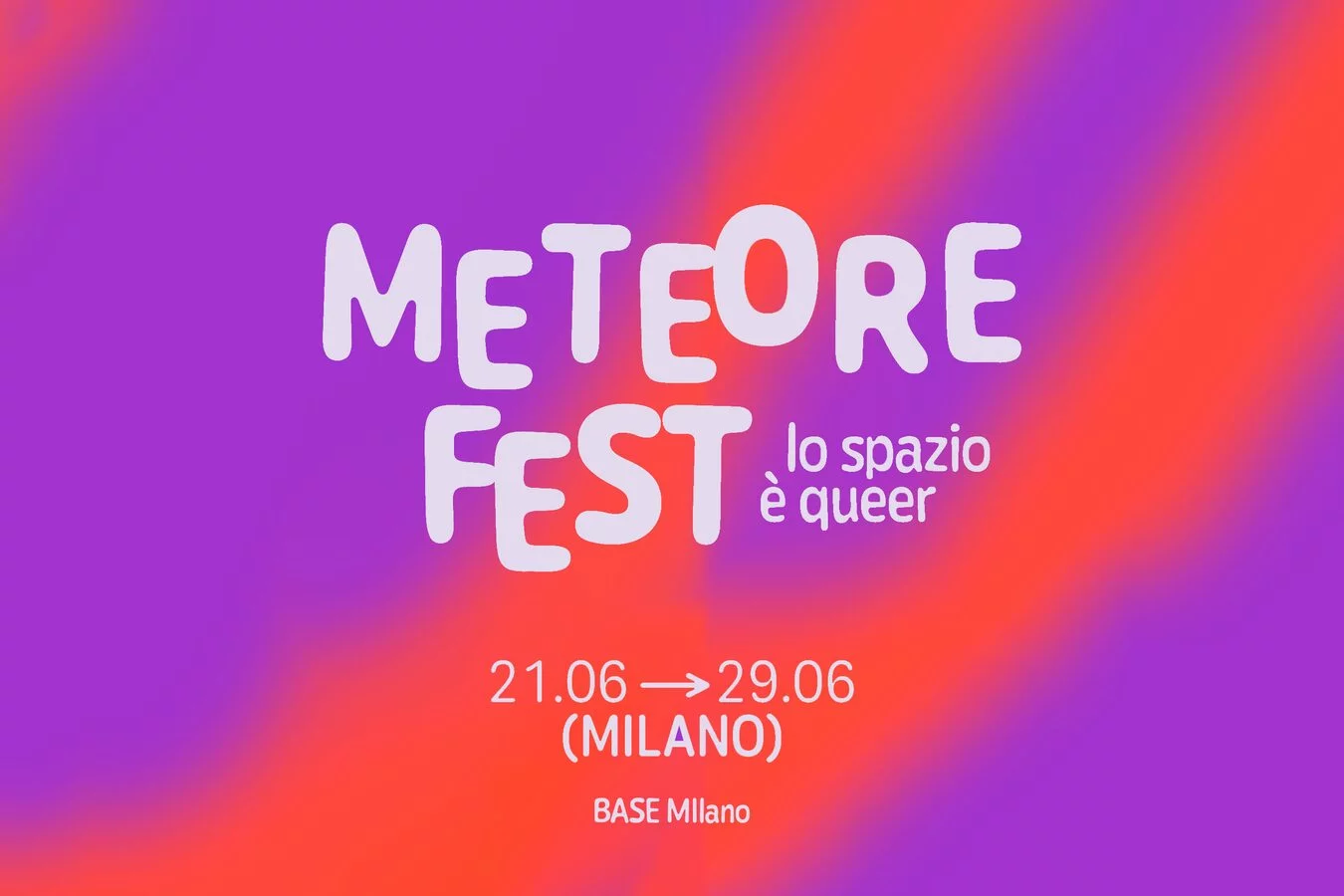Meteore Fest: lo spazio è queer - Milano