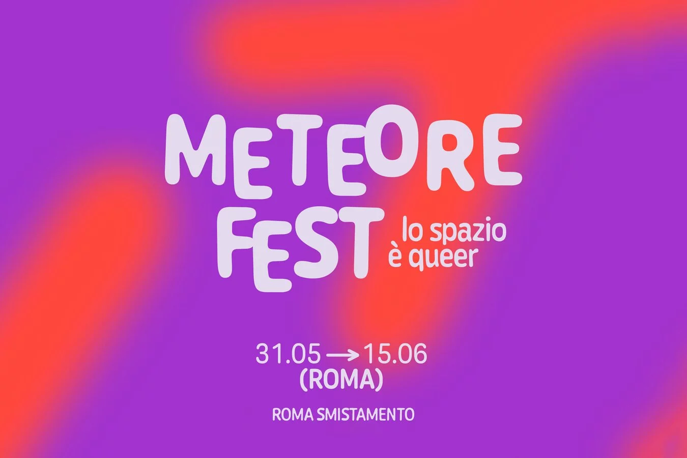 Meteore Fest: lo spazio è queer - Roma