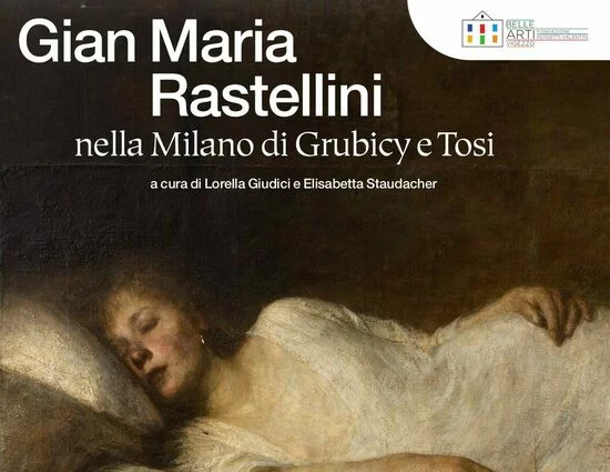 Gian Maria Rastellini nella Milano di Grubicy e Tosi